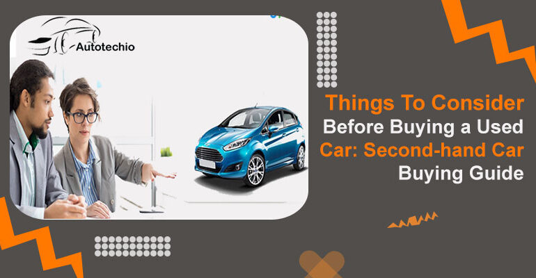 What To Consider When Buying A Used Vehicle